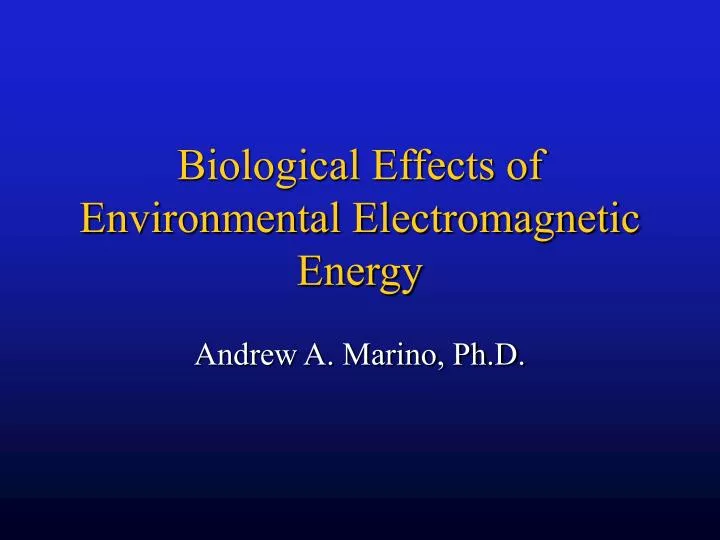 biological effects of environmental electromagnetic energy