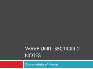Wave unit: Section 2 Notes