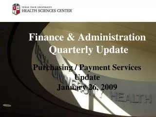 Finance &amp; Administration Quarterly Update