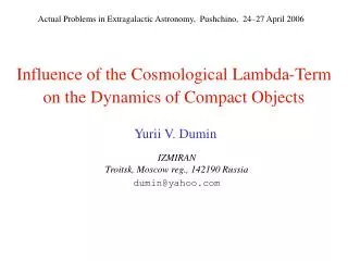 Influence of the Cosmological Lambda-Term on the Dynamics of Compact Objects