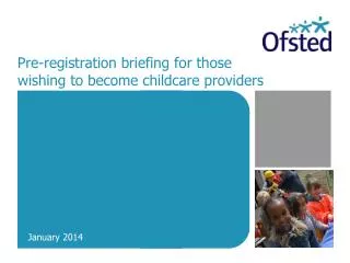 Pre-registration briefing for those wishing to become childcare providers