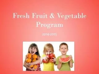 Fresh Fruit &amp; Vegetable Program