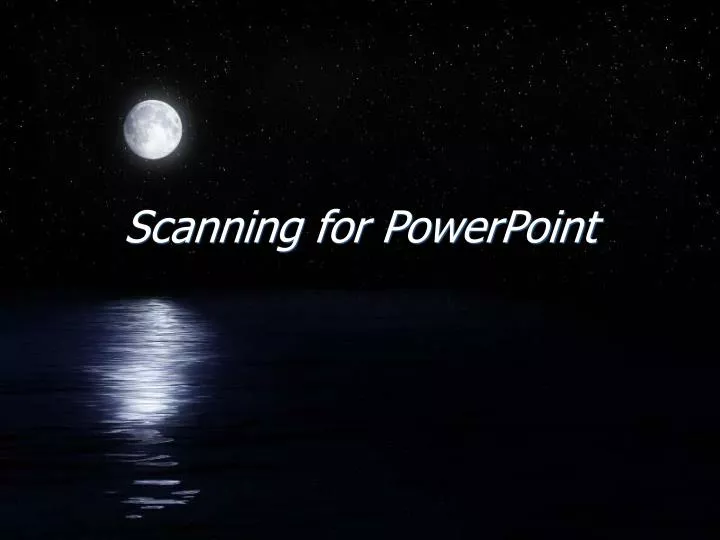 scanning for powerpoint
