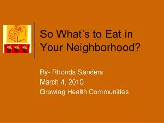 So What’s to Eat in Your Neighborhood?
