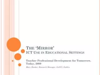 The ‘Mirror’ ICT Use in Educational Settings