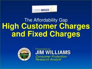 The Affordability Gap High Customer Charges and Fixed Charges