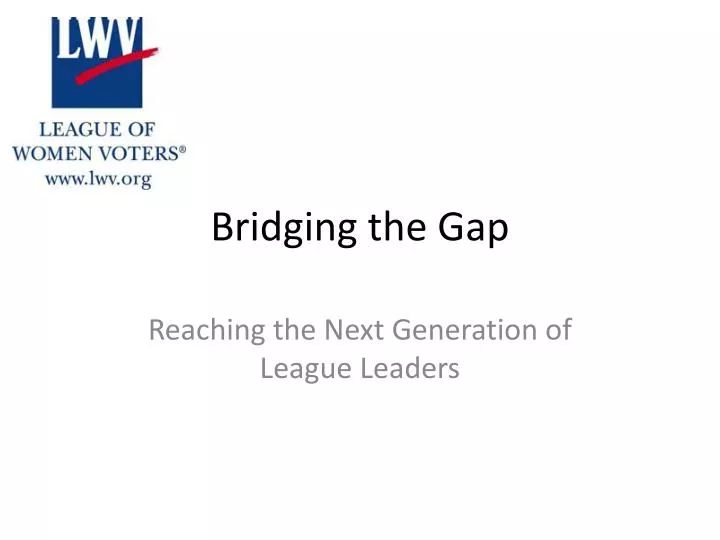 bridging the gap