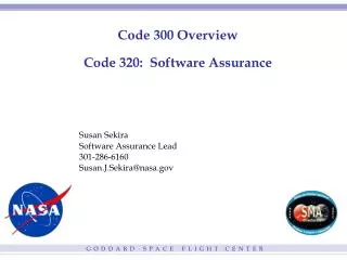 Code 300 Overview Code 320: Software Assurance