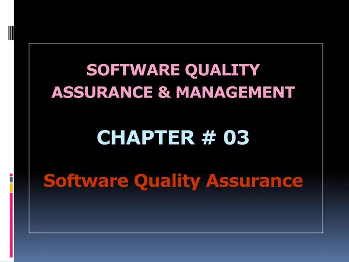 software quality assurance management chapter 03 software quality assurance
