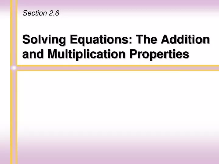 solving equations the addition and multiplication properties