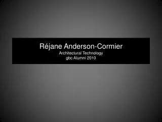 Réjane Anderson-Cormier Architectural Technology gbc Alumni 2010