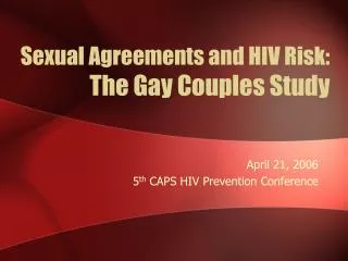 Sexual Agreements and HIV Risk: The Gay Couples Study