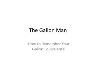 The Gallon Man