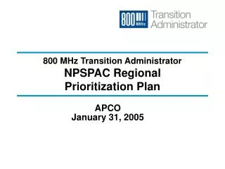 800 MHz Transition Administrator NPSPAC Regional Prioritization Plan
