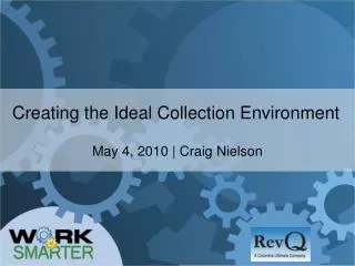 Creating the Ideal Collection Environment