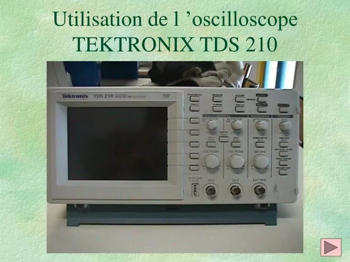 utilisation de l oscilloscope tektronix tds 210