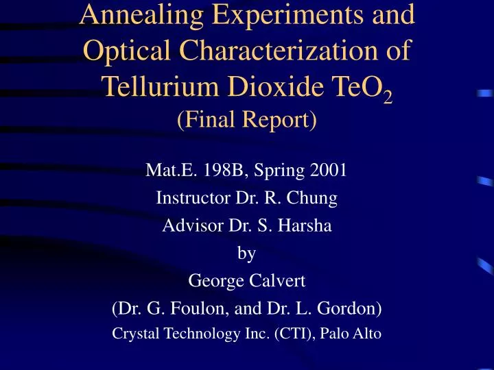 annealing experiments and optical characterization of tellurium dioxide teo 2 final report