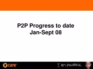 P2P Progress to date Jan-Sept 08