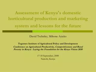 David Tschirley, Miltone Ayieko Tegemeo Institute of Agricultural Policy and Development