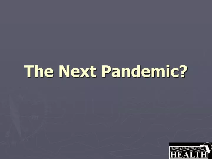 the next pandemic