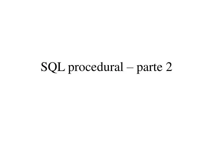 sql procedural parte 2