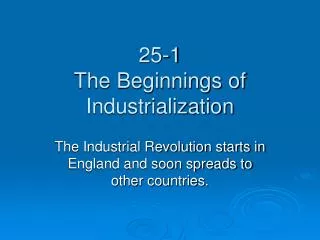 25-1 The Beginnings of Industrialization