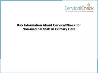 Key Information About CervicalCheck for Non-medical Staff in Primary Care