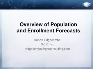 Overview of Population and Enrollment Forecasts