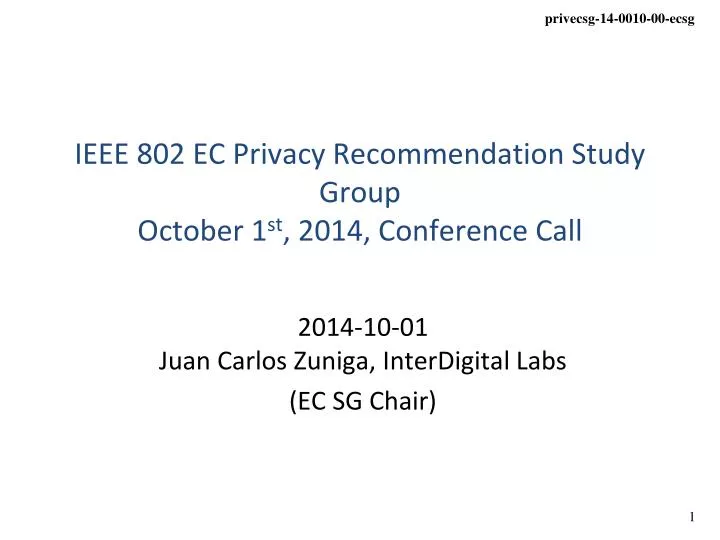 ieee 802 ec privacy recommendation study group october 1 st 2014 conference call