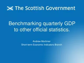 Benchmarking quarterly GDP to other official statistics.