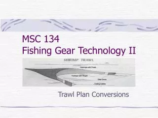 MSC 134 Fishing Gear Technology II