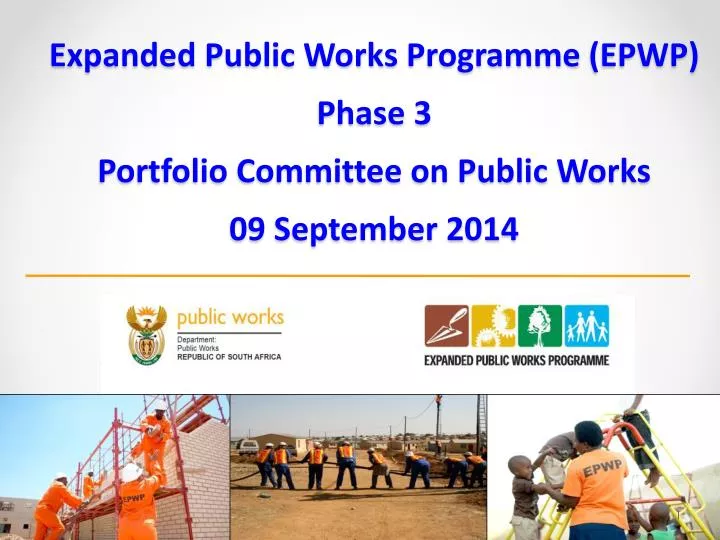 expanded public works programme epwp phase 3 portfolio committee on public works 09 september 2014