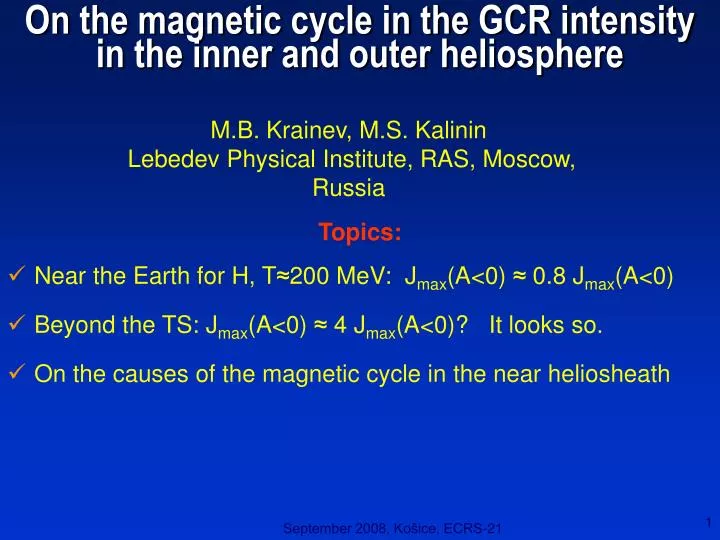 on the magnetic cycle in the gcr intensity in the inner and outer heliosphere
