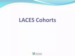 LACES Cohorts