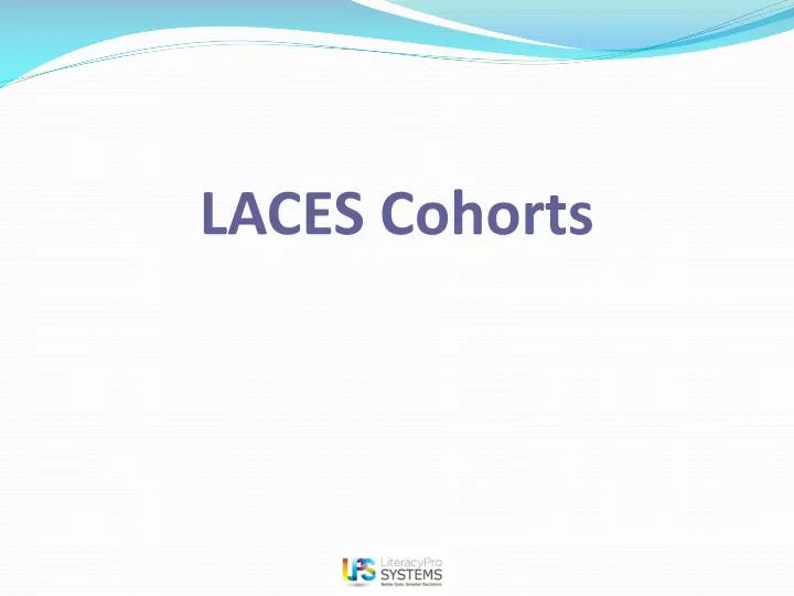 laces cohorts