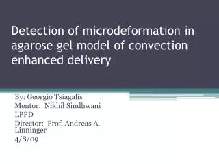 Detection of microdeformation in agarose gel model of convection enhanced delivery