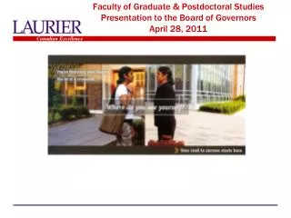Faculty of Graduate &amp; Postdoctoral Studies Presentation to the Board of Governors April 28, 2011