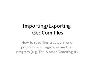 Importing/Exporting GedCom files