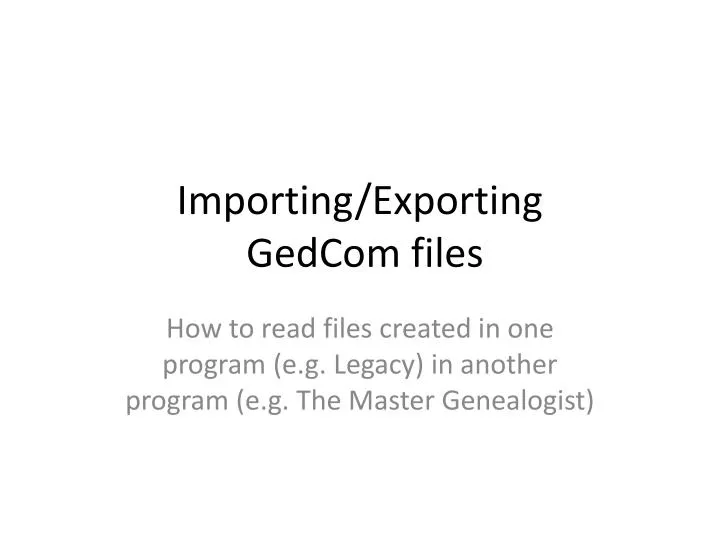 importing exporting gedcom files