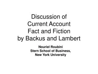 Discussion of Current Account Fact and Fiction by Backus and Lambert