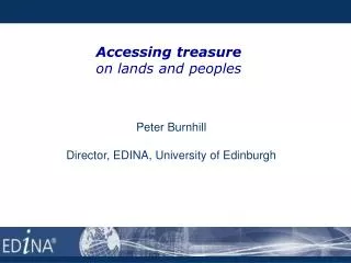 Accessing treasure on lands and peoples