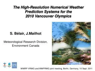 S. B élair, J.Mailhot Meteorological Research Division, Environment Canada
