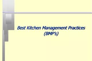 Best Kitchen Management Practices (BMP’s)