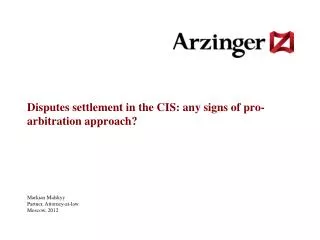 Disputes settlement in the CIS: any signs of pro-arbitration approach?