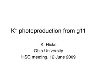 K* photoproduction from g11