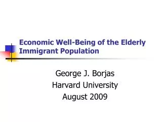 Economic Well-Being of the Elderly Immigrant Population