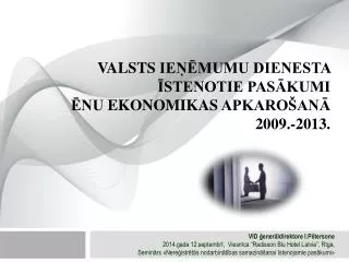 Valsts ieņēmumu dienesta īstenotie pasākumi ēnu ekonomikas apkarošanā 2009.- 2013.
