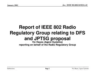 Report of IEEE 802 Radio Regulatory Group relating to DFS and JPT5G proposal
