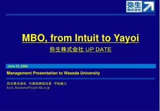 MBO, from Intuit to Yayoi 弥生株式会社 ＵＰ ＤＡＴＥ