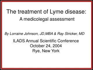 The treatment of Lyme disease: